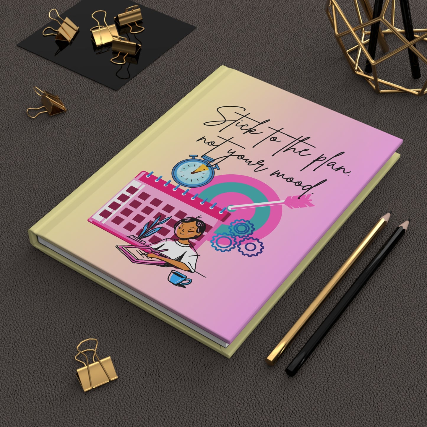 Stick to the Plan Hardcover Journal — Motivational Planner Notebook