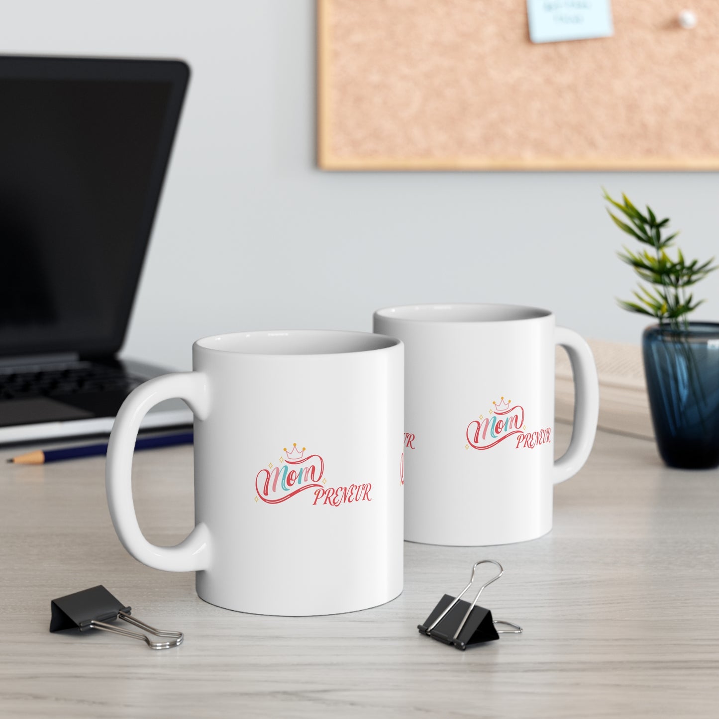 Mompreneur Coffee Mug — 11oz Inspirational Gift for Entrepreneur Moms