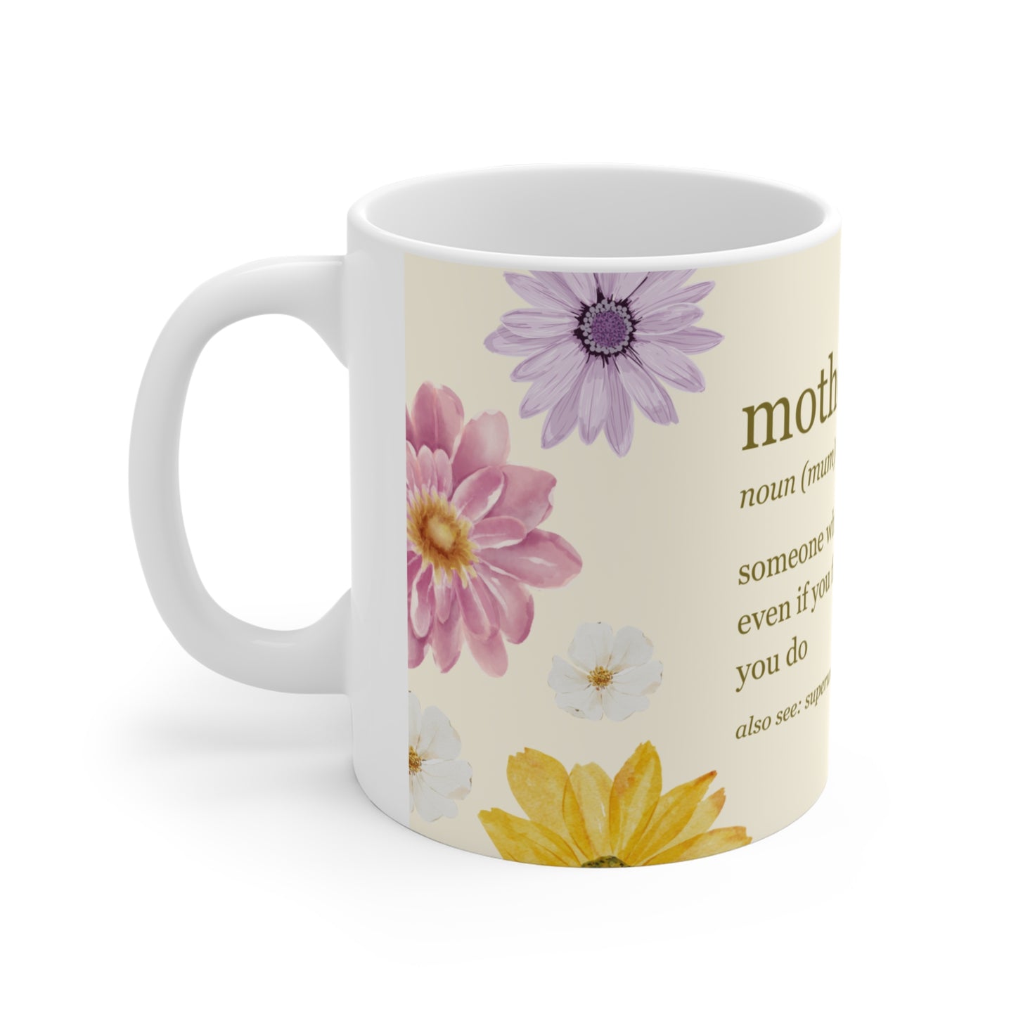 Mother Definition Floral Mug — ‘someone who will love you’ 11oz