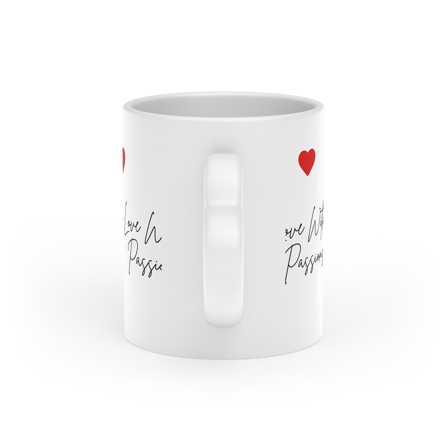 In Love With My Passions Mug — Heart Ceramic Coffee Cup | Motivational & Giftable (11oz, 15oz)  Product Description