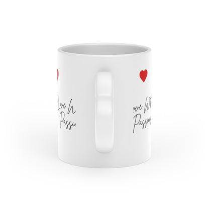 In Love With My Passions Mug — Heart Ceramic Coffee Cup | Motivational & Giftable (11oz, 15oz)  Product Description