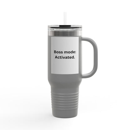 Boss Mode Activated 40oz Travel Mug | Insulated Stainless Steel Tumbler | Motivational Gift for Him or Her
