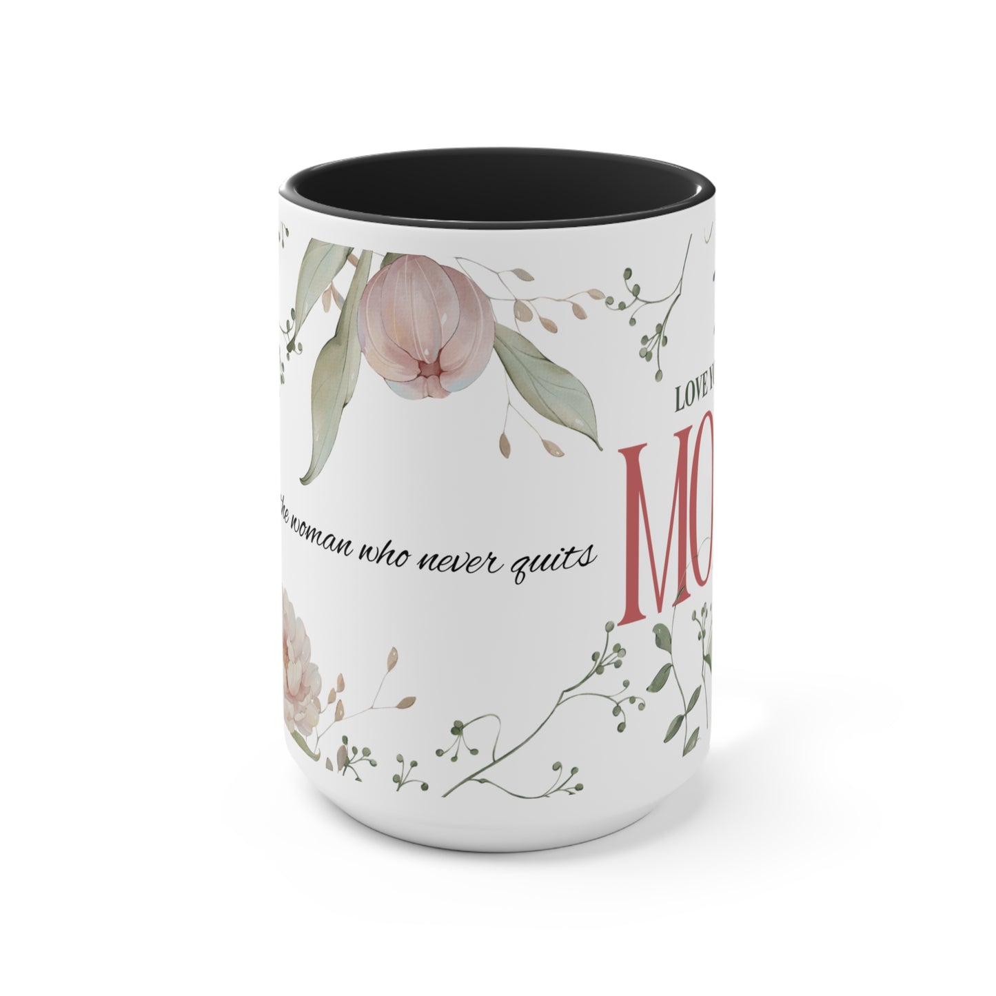 Floral 'To the Woman Who Never Quits' Accent Mug — Pink Interior
