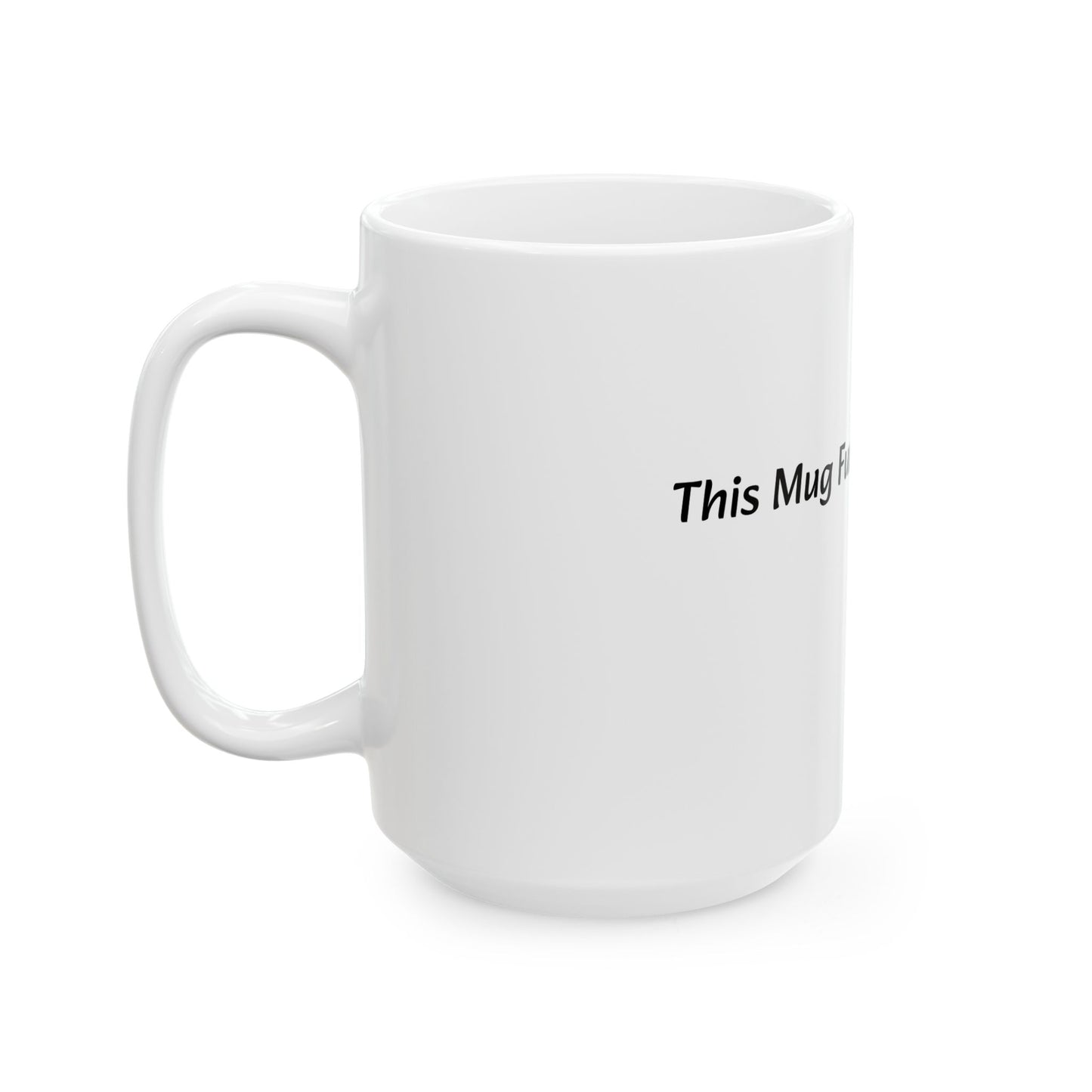 This Mug Funds My Dreams Ceramic Mug | Motivational Coffee Cup | 11oz & 15oz Gift