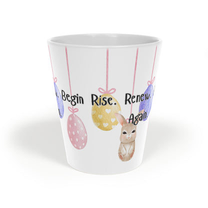Latte Mug - 'Begin. Rise. Renew. Again.' Easter Bunny & Pastel Hanging Eggs Coffee Cup (12 oz)