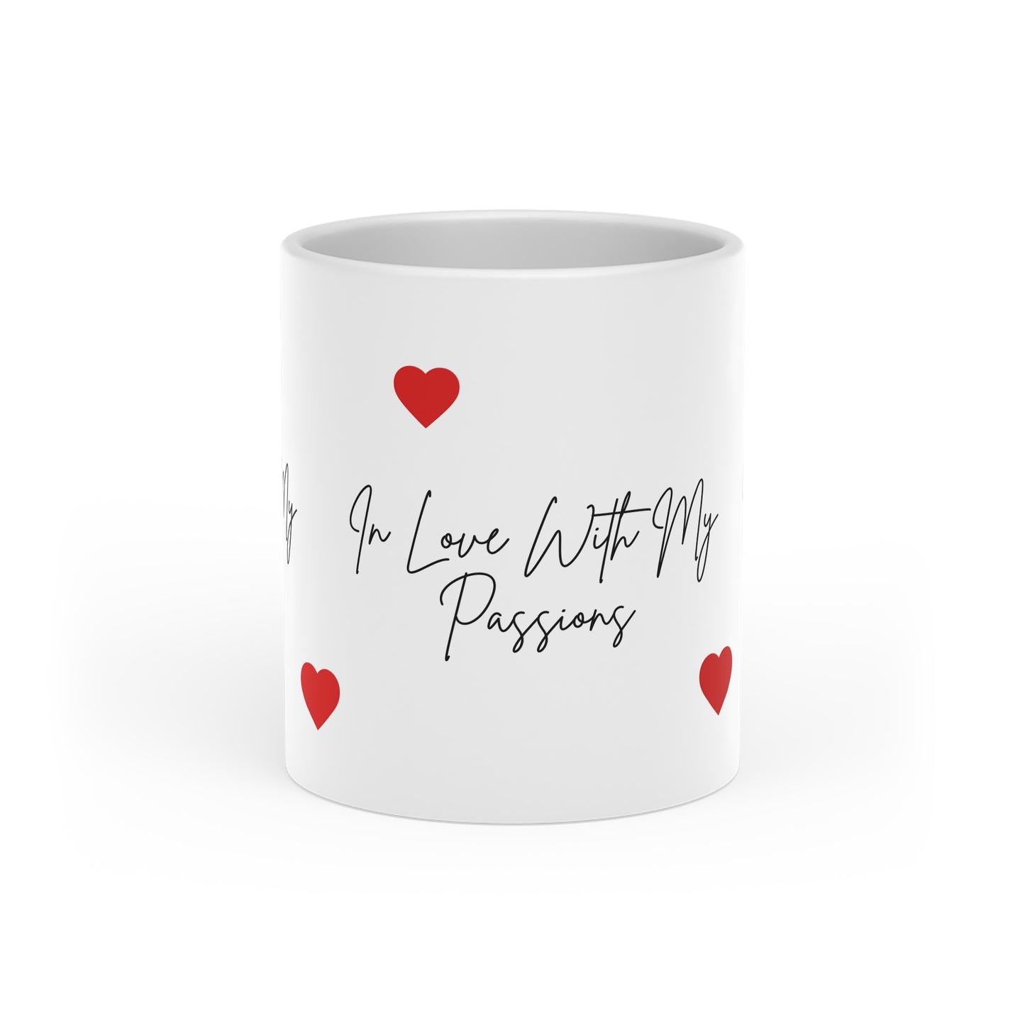 In Love With My Passions Mug — Heart Ceramic Coffee Cup | Motivational & Giftable (11oz, 15oz)  Product Description