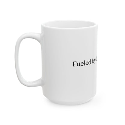 Fueled by Coffee & Courage Ceramic Mug — Inspirational Motivational Coffee Cup (11oz, 15oz)