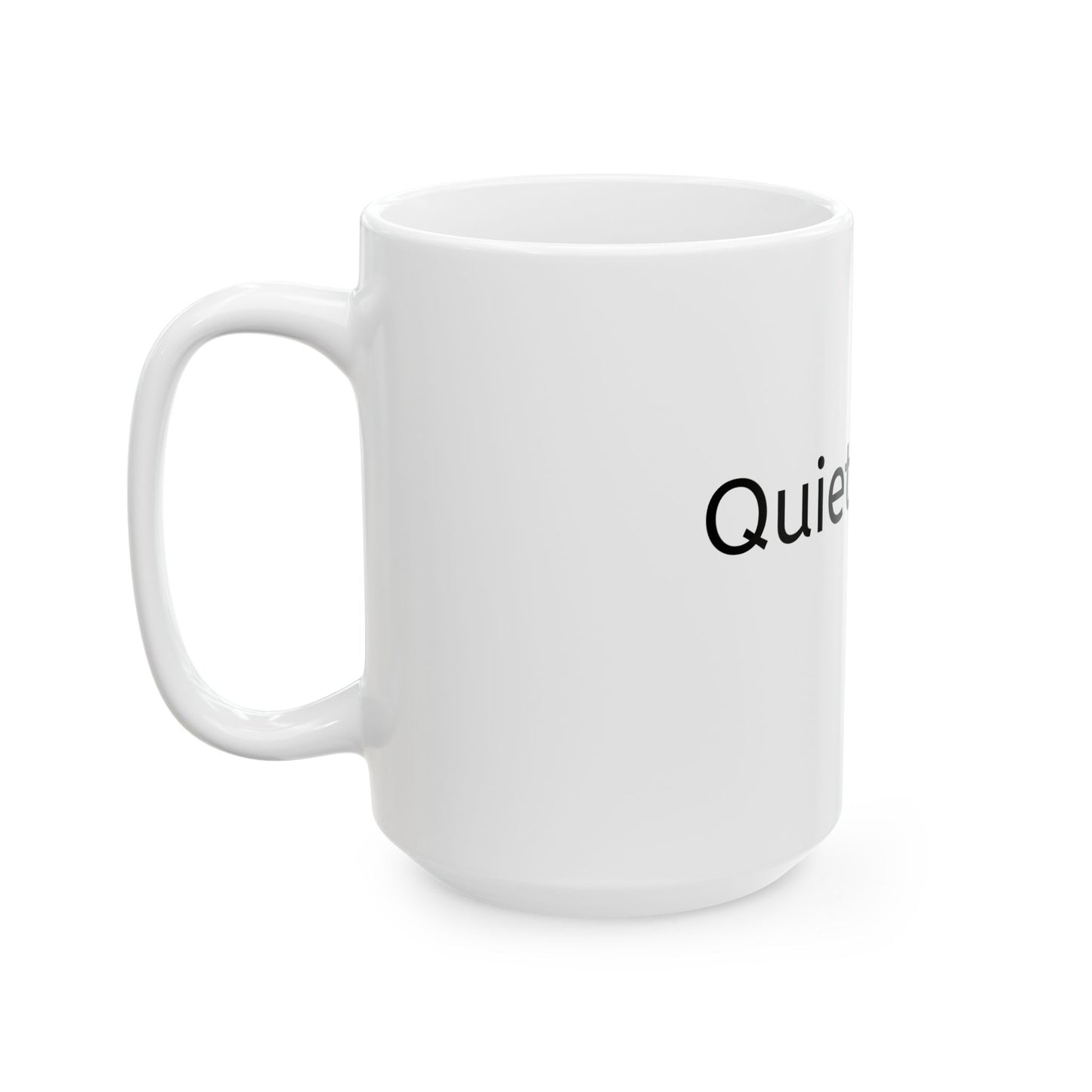 Quiet Grind Mug | Minimalist Ceramic Coffee Cup | Motivational Gift (11oz & 15oz)