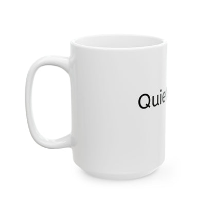 Quiet Grind Mug | Minimalist Ceramic Coffee Cup | Motivational Gift (11oz & 15oz)