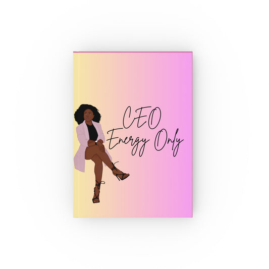CEO Energy Only Hardback Journal — Empowerment Notebook for Women Entrepreneurs