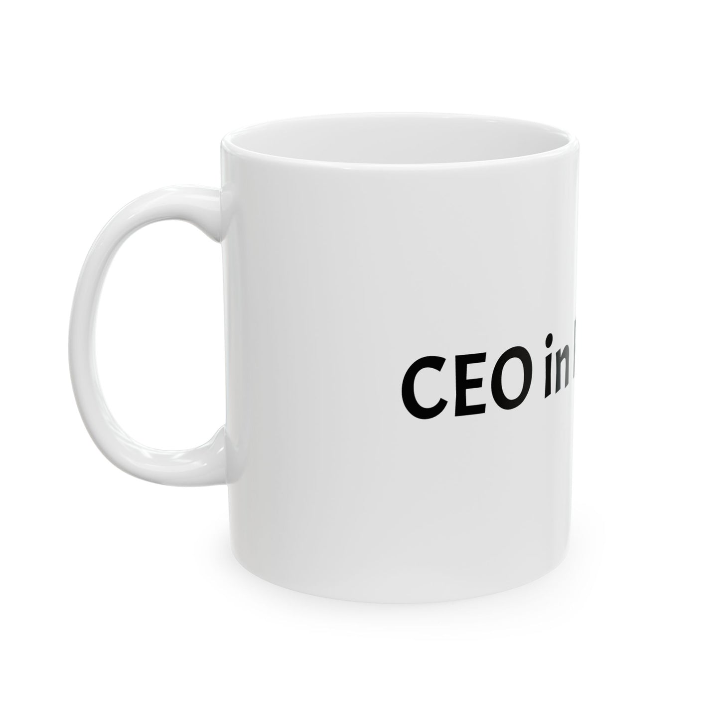 Ceramic Mug — CEO in Progress (11oz, 15oz)