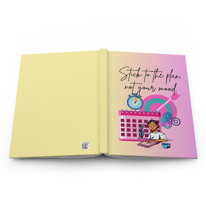 Stick to the Plan Hardcover Journal — Motivational Planner Notebook