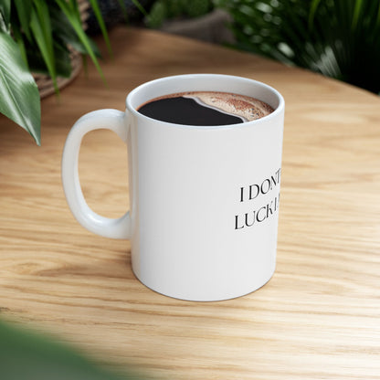 St. Patrick's Day Ceramic Mug – "I Don't Chase Luck, I Attract It" Leprechaun Coffee Cup (11oz/15oz)