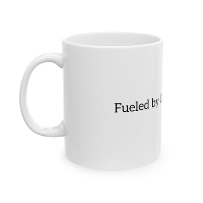 Fueled by Coffee & Courage Ceramic Mug — Inspirational Motivational Coffee Cup (11oz, 15oz)