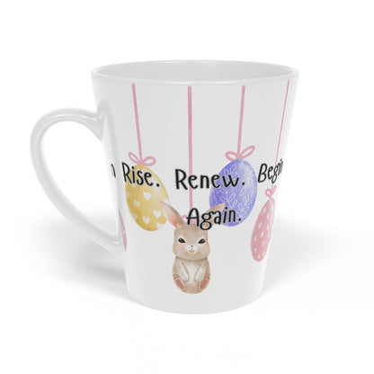 Latte Mug - 'Begin. Rise. Renew. Again.' Easter Bunny & Pastel Hanging Eggs Coffee Cup (12 oz)