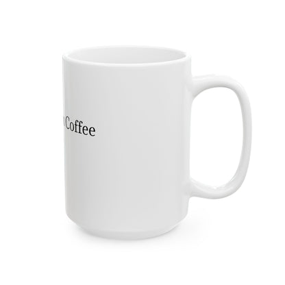 Running on Coffee & Invoices Ceramic Mug | Funny Freelancer Coffee Cup | 11oz & 15oz