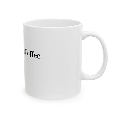 Running on Coffee & Invoices Ceramic Mug | Funny Freelancer Coffee Cup | 11oz & 15oz