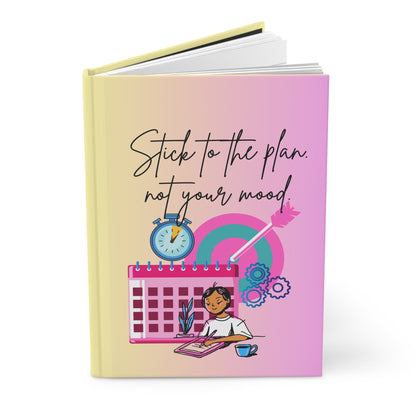 Stick to the Plan Hardcover Journal — Motivational Planner Notebook