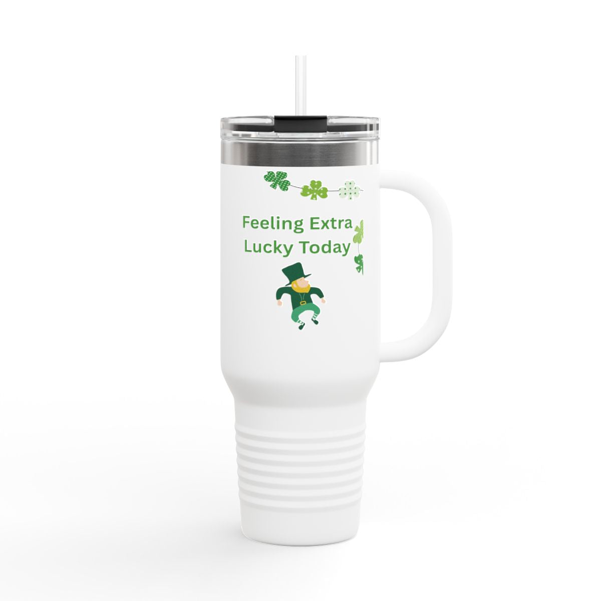 40oz Insulated Travel Mug — "Feeling Extra Lucky Today" St. Patrick’s Day Tumbler