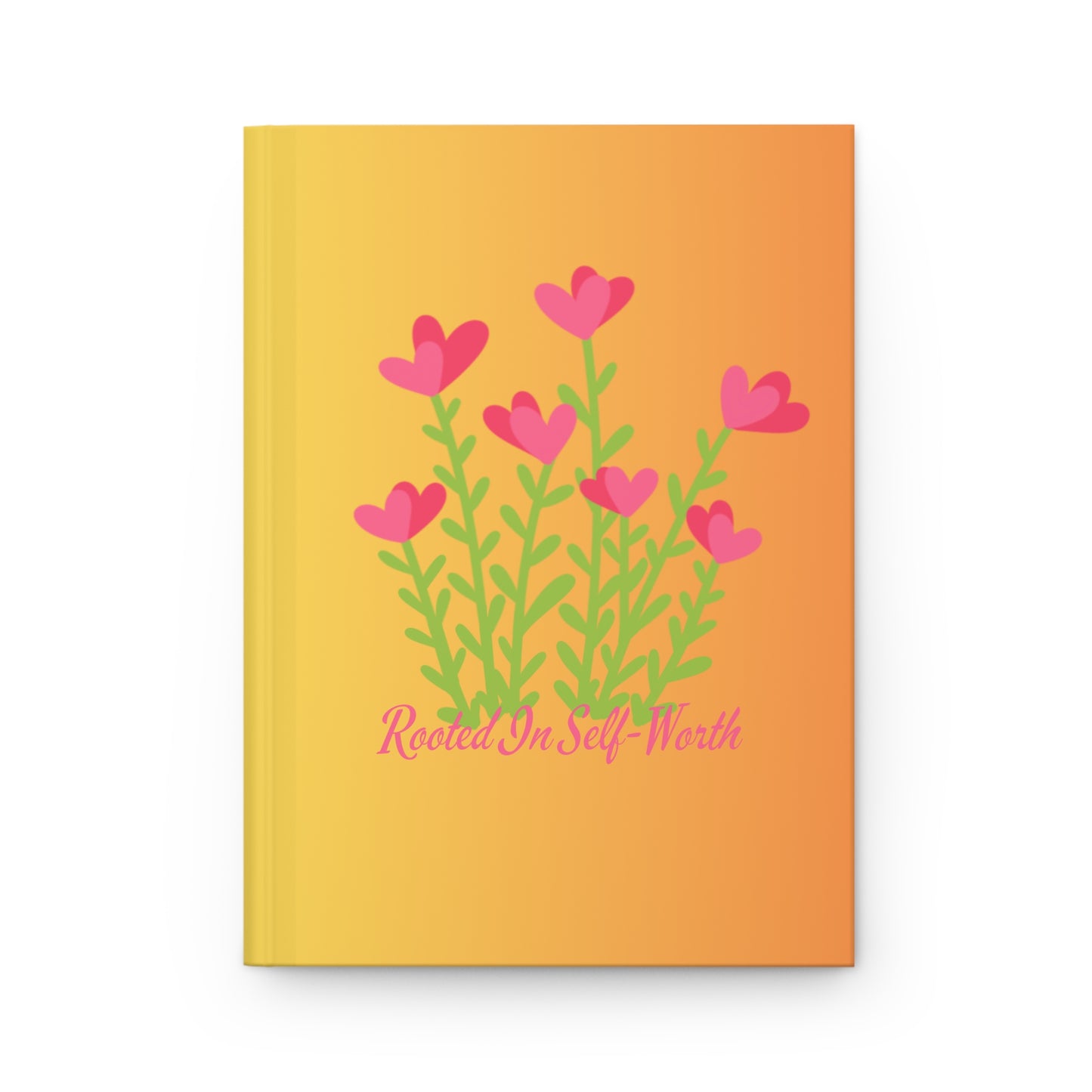 Hardcover Journal — Rooted in Self-Worth Affirmation Notebook