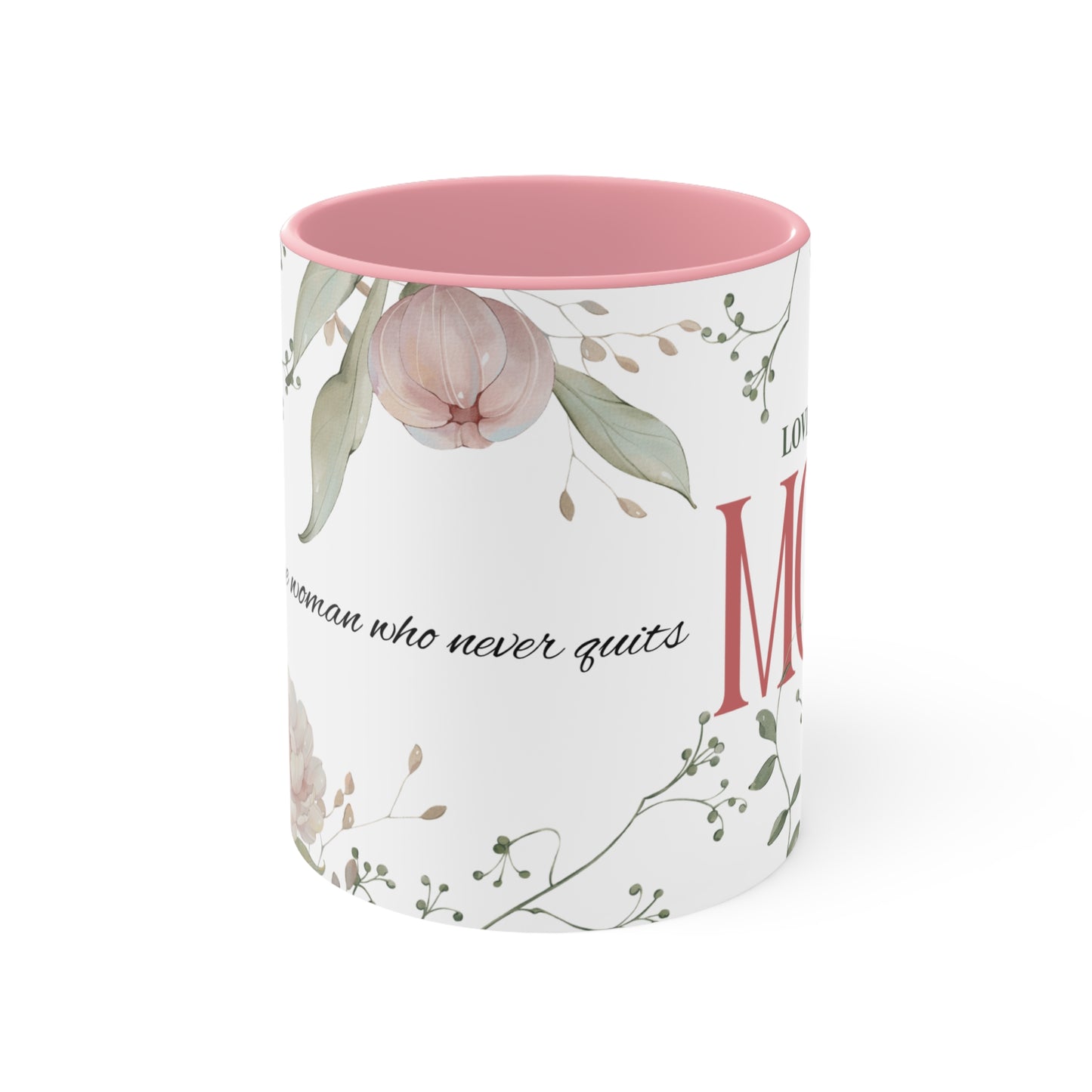 Floral 'To the Woman Who Never Quits' Accent Mug — Pink Interior