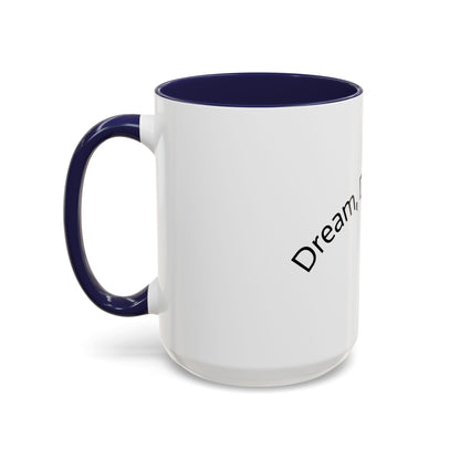 Dream. Decide. Do. Inspirational Accent Mug | Navy Handle Coffee Mug | Motivational Gift (11oz / 15oz)r