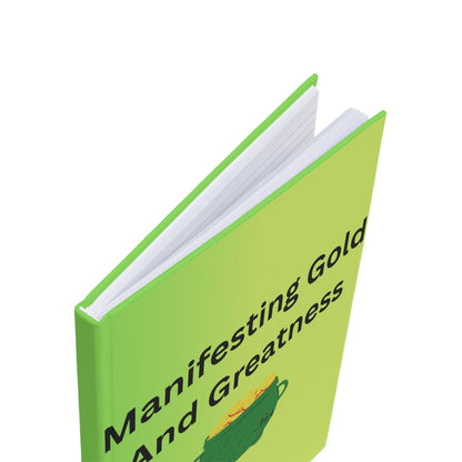 Manifesting Gold and Greatness Hardcover Journal
