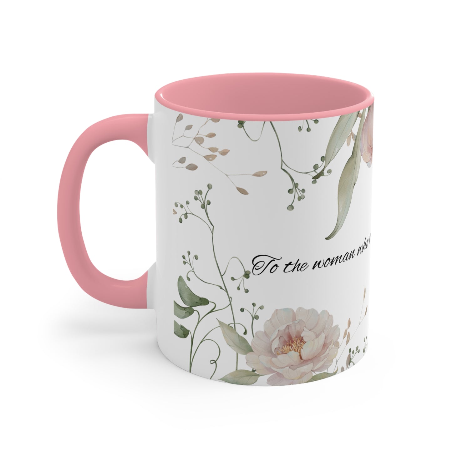 Floral 'To the Woman Who Never Quits' Accent Mug — Pink Interior