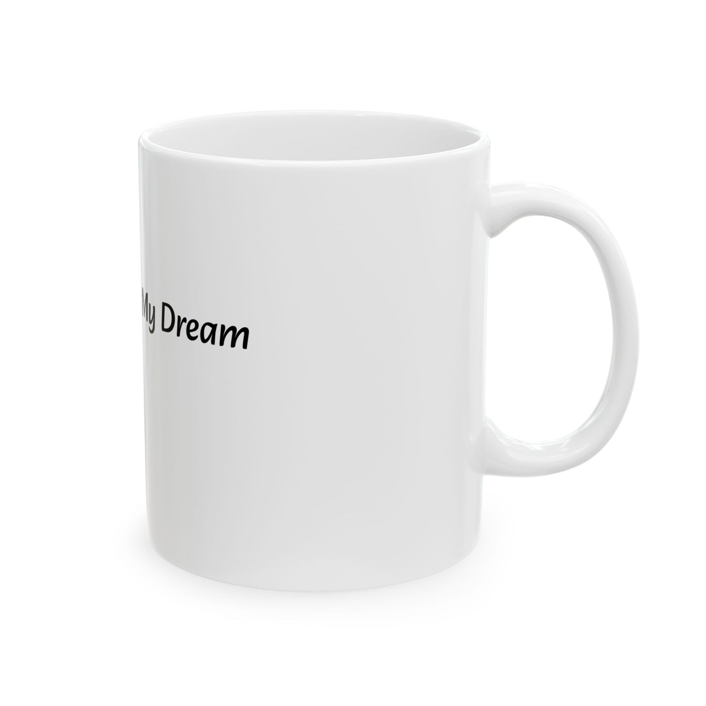 This Mug Funds My Dreams Ceramic Mug | Motivational Coffee Cup | 11oz & 15oz Gift