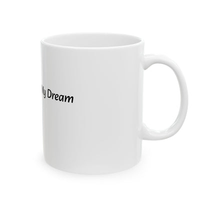 This Mug Funds My Dreams Ceramic Mug | Motivational Coffee Cup | 11oz & 15oz Gift