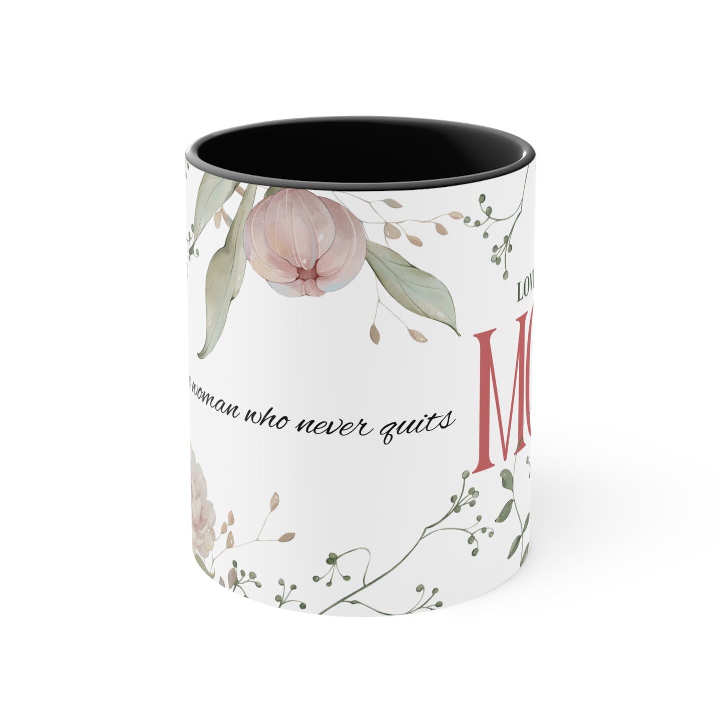 Floral 'To the Woman Who Never Quits' Accent Mug — Pink Interior
