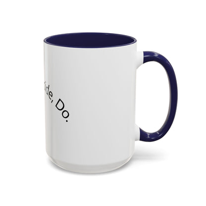 Dream. Decide. Do. Inspirational Accent Mug | Navy Handle Coffee Mug | Motivational Gift (11oz / 15oz)r