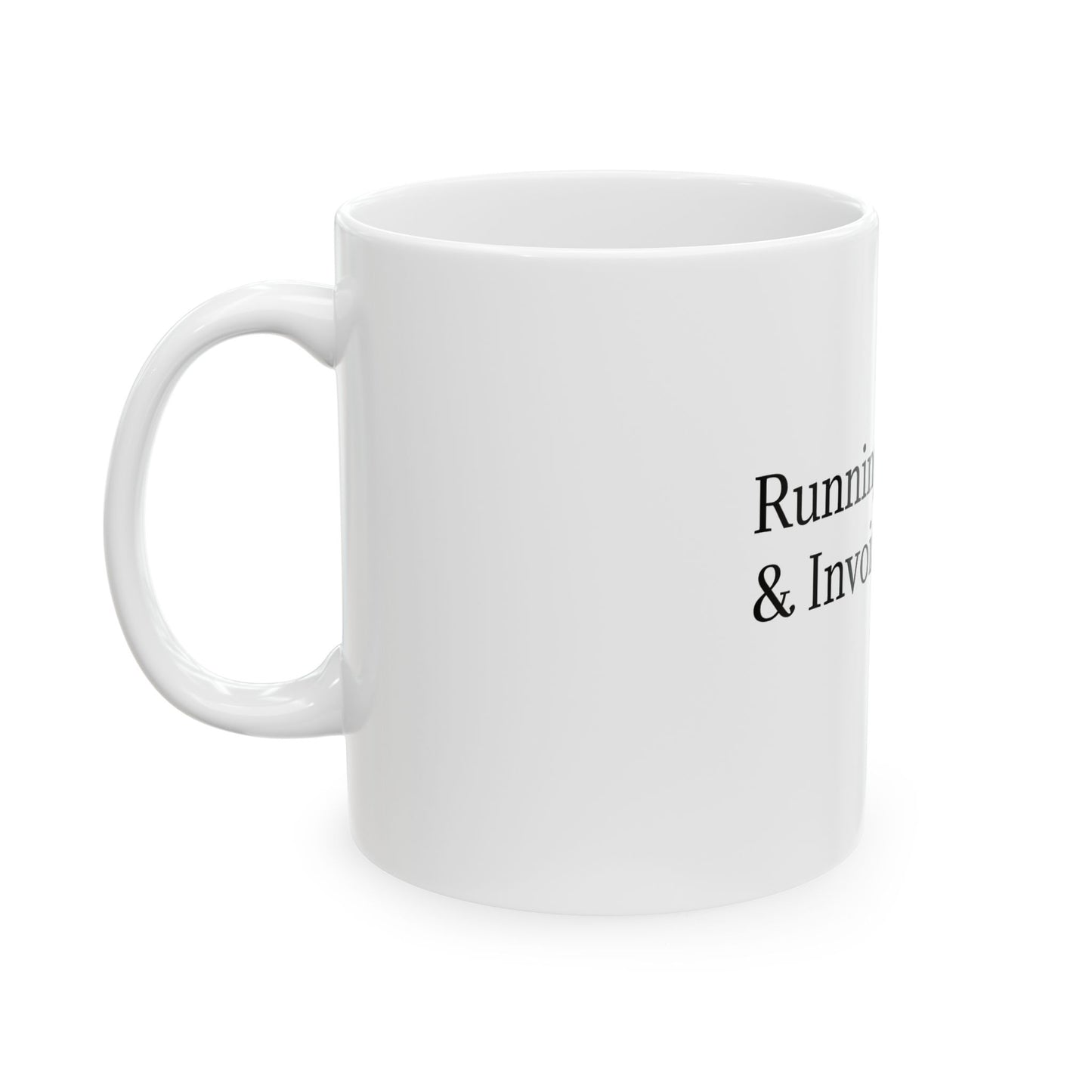 Running on Coffee & Invoices Ceramic Mug | Funny Freelancer Coffee Cup | 11oz & 15oz