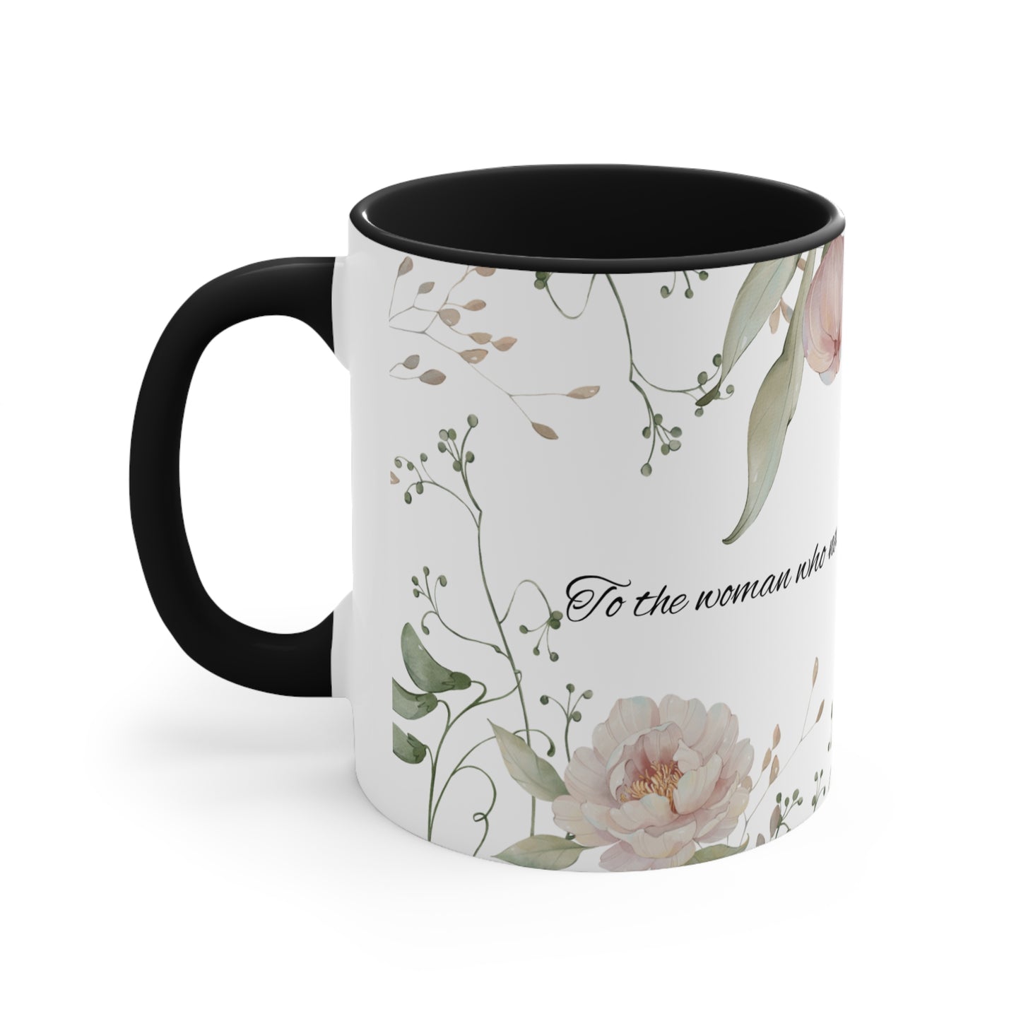 Floral 'To the Woman Who Never Quits' Accent Mug — Pink Interior