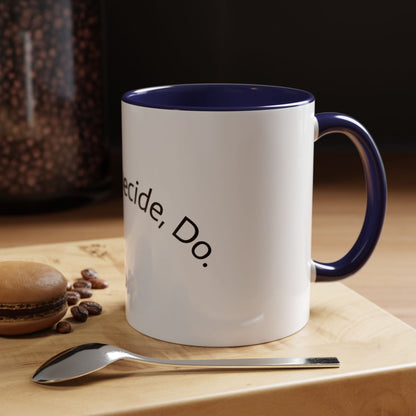 Dream. Decide. Do. Inspirational Accent Mug | Navy Handle Coffee Mug | Motivational Gift (11oz / 15oz)r