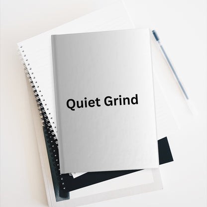 Quiet Grind Journal | Minimalist Motivational Hardcover Notebook | Daily Productivity & Goal-Setting
