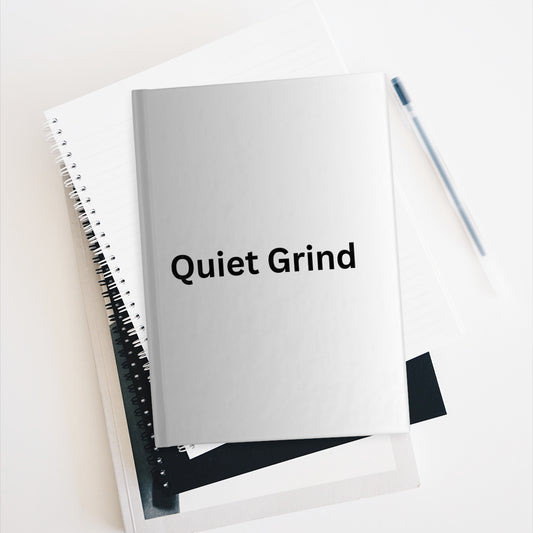 Quiet Grind Journal | Minimalist Motivational Hardcover Notebook | Daily Productivity & Goal-Setting